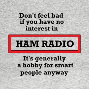 Ham Radio for Smart People T-Shirt